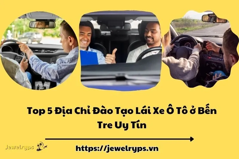 Top 5 Địa Chỉ Đào Tạo Lái Xe Ô Tô ở Bến Tre Uy Tín