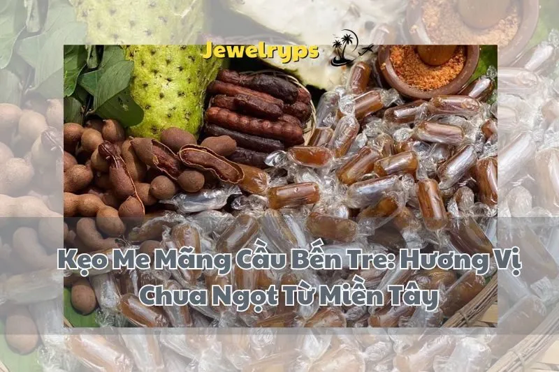 Kẹo Me Mãng Cầu Bến Tre: Hương Vị Chua Ngọt Từ Miền Tây