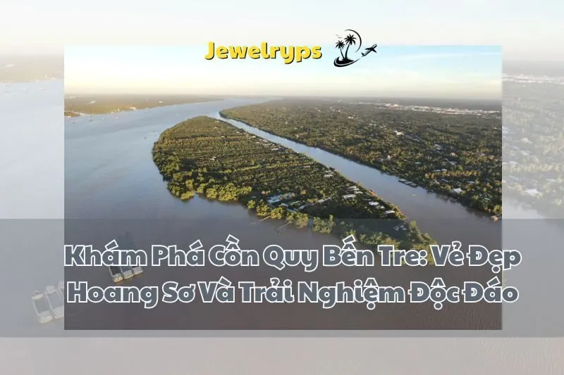 Khám Phá Cồn Quy Bến Tre: Vẻ Đẹp Hoang Sơ Và Trải Nghiệm Độc Đáo